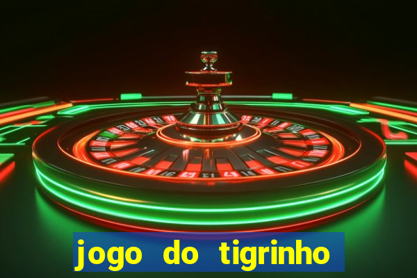 jogo do tigrinho bet vip